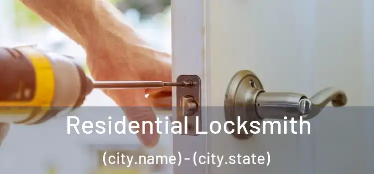  Residential Locksmith (city.name) - (city.state)